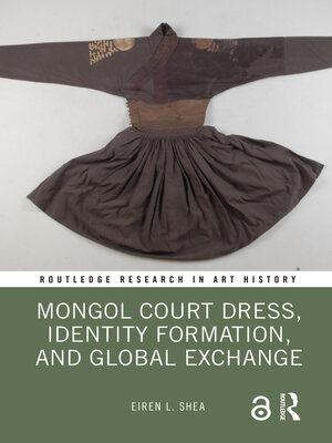 cover image of Mongol Court Dress, Identity Formation, and Global Exchange